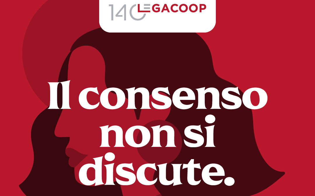 Il consenso non si discute: Il Melograno aderisce alla campagna di Legacoop